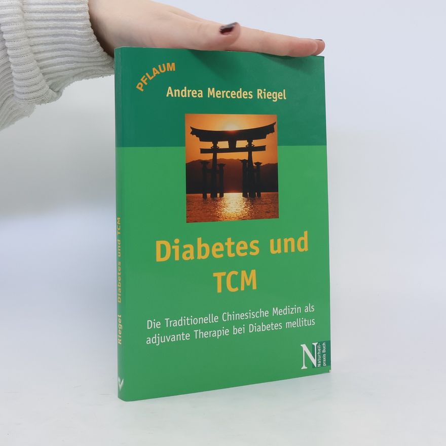 Andrea-Mercedes Riegel Diabetes und TCM