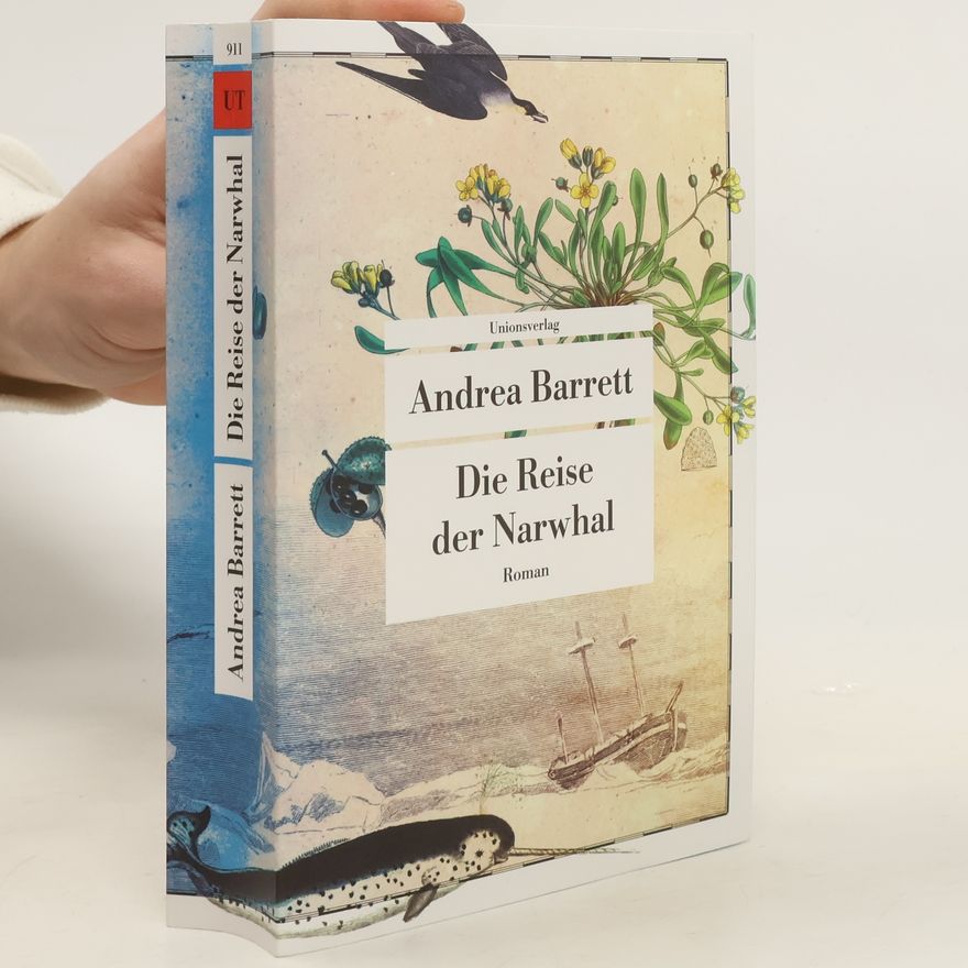 Andrea Barrett Die Reise der Narwhal