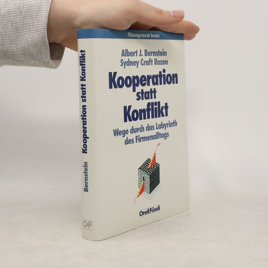 Albert J. Bernstein Kooperation statt Konflikt