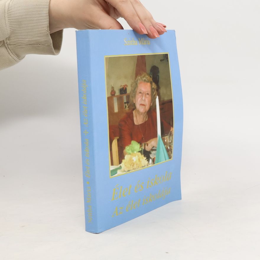Mária Szitha  Élet és iskola
