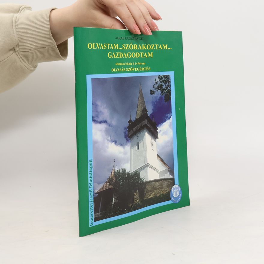 Jakab Gusztávné Olvastam...szórakoztam...gazdagodtam