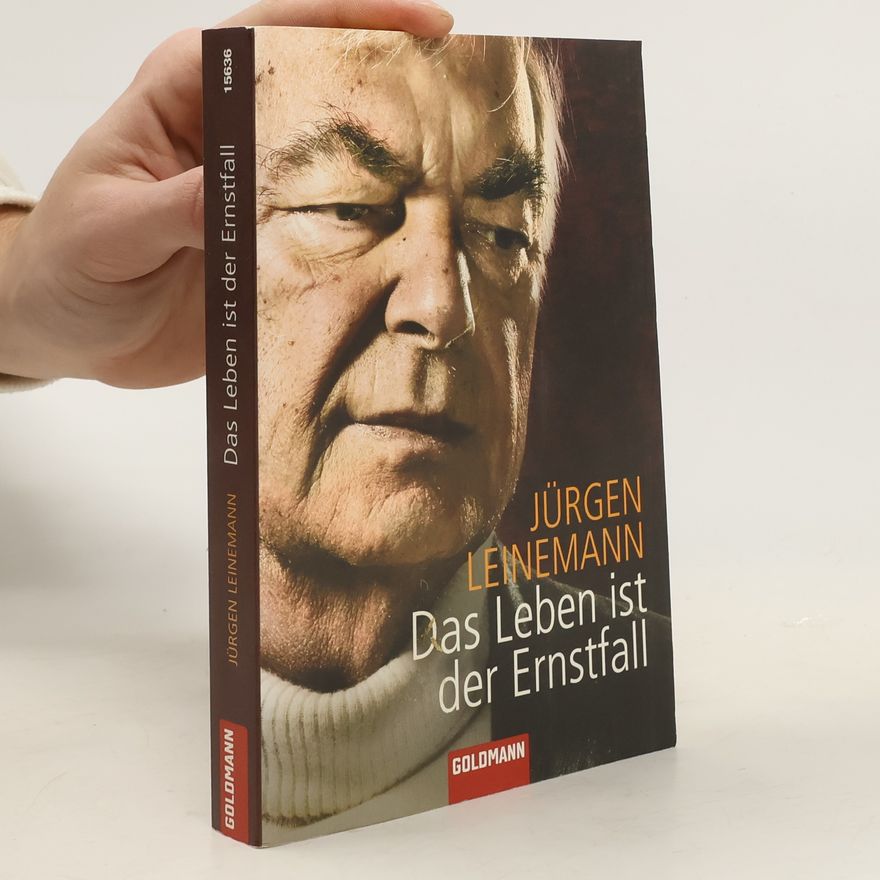 Jürgen Leinemann Das Leben ist der Ernstfall