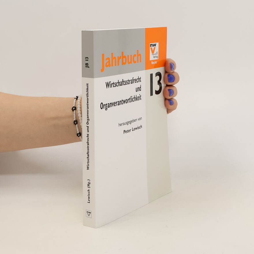 Peter Lewisch Wirtschaftsstrafrecht und Organverantwortlichkeit Jahrbuch 13