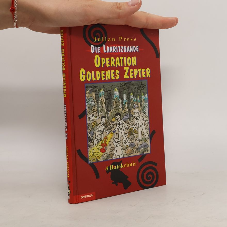 Julian Press Die Lakritzbande : Operation goldenes Zepter