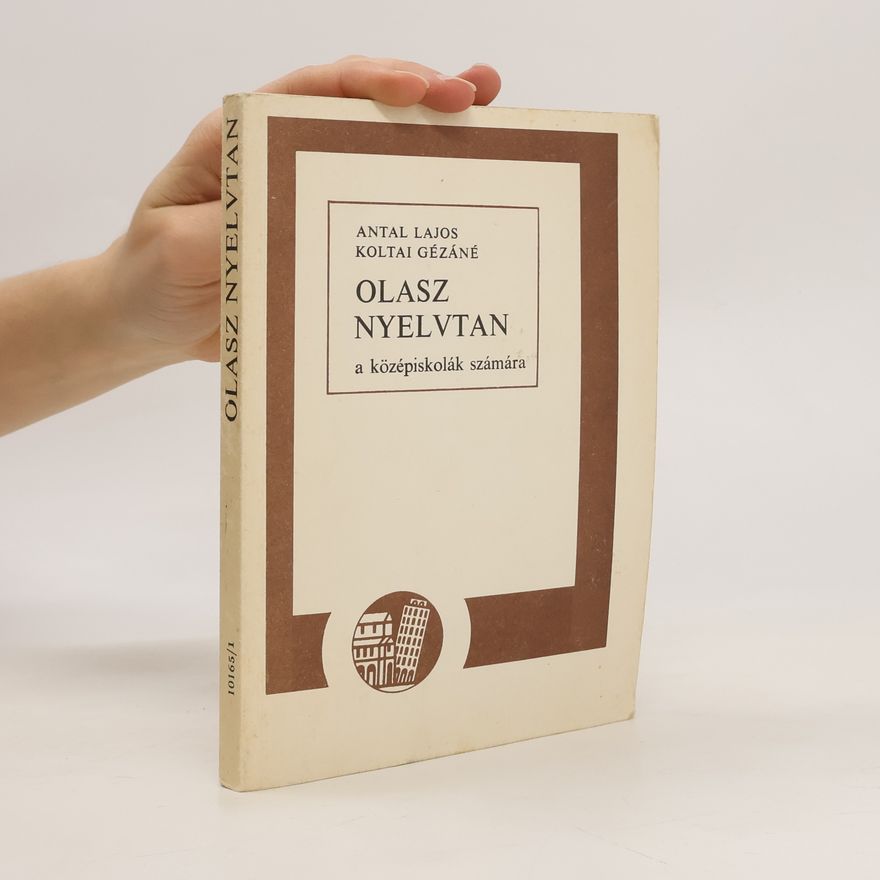 Koltai Gézáné Olasz nyelvtan a középiskolák számára