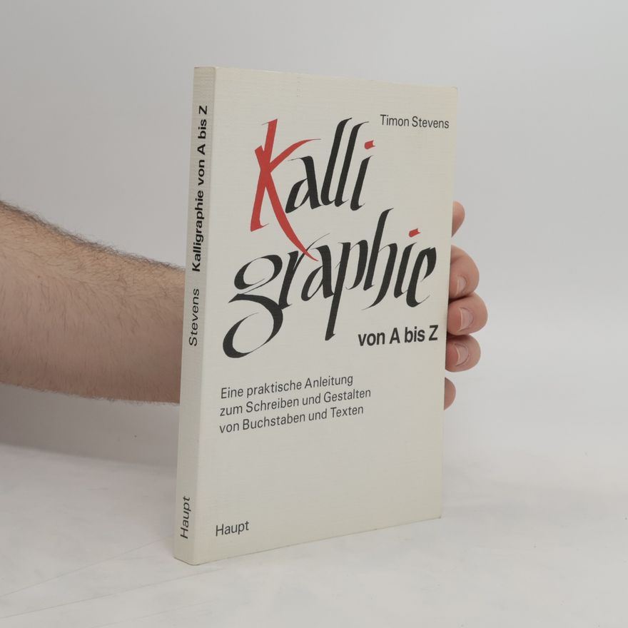 Timon Stevens Kalligraphie von A bis Z