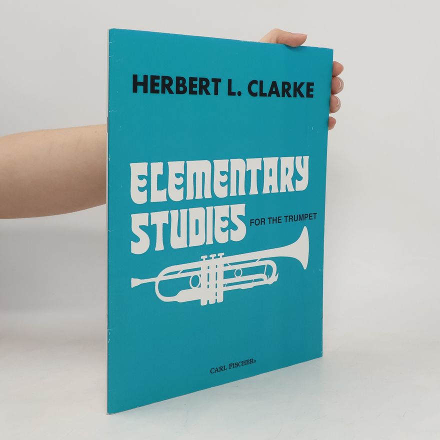 Herbert L. Clarke Elementary Studies for the Trumpet