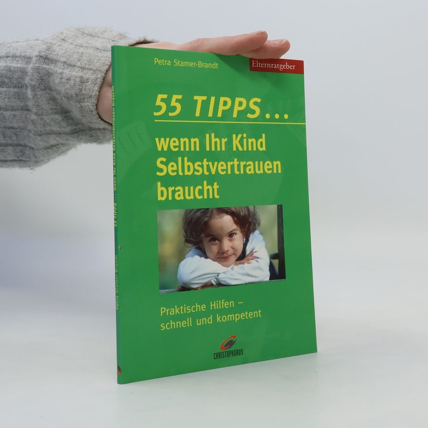 Petra Stamer Brandt 55 Tipps ... wenn Ihr Kind Selbstvertrauen braucht