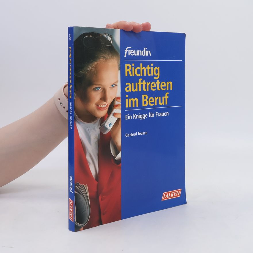 Gertrud Teusen Richtig auftreten im Beruf