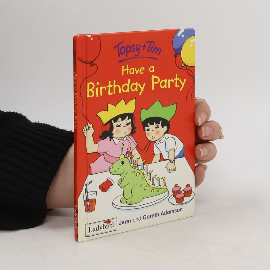 Jean Adamson Topsy and Tim - Have a Birthday Party