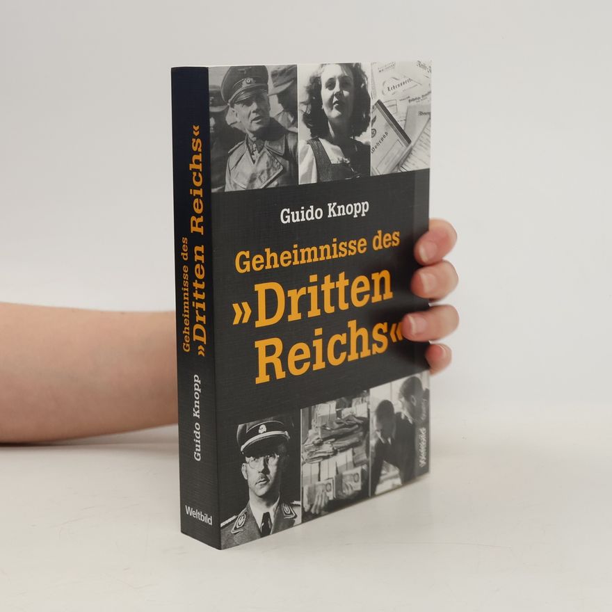 Guido Knopp Geheimnisse des "Dritten Reiches"