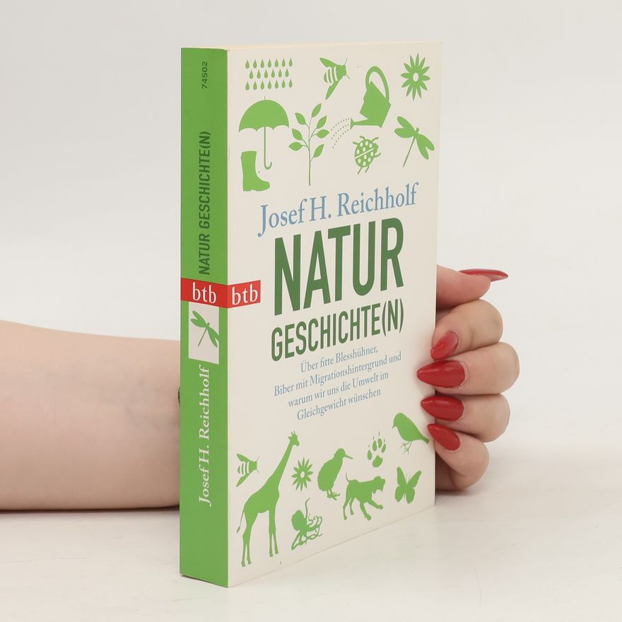 Josef Helmut Reichholf Natur-Geschichte(n)