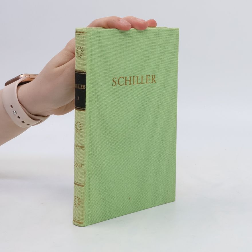 Friedrich Schiller Schillers Werke in fünf Bänden. Dritter Band