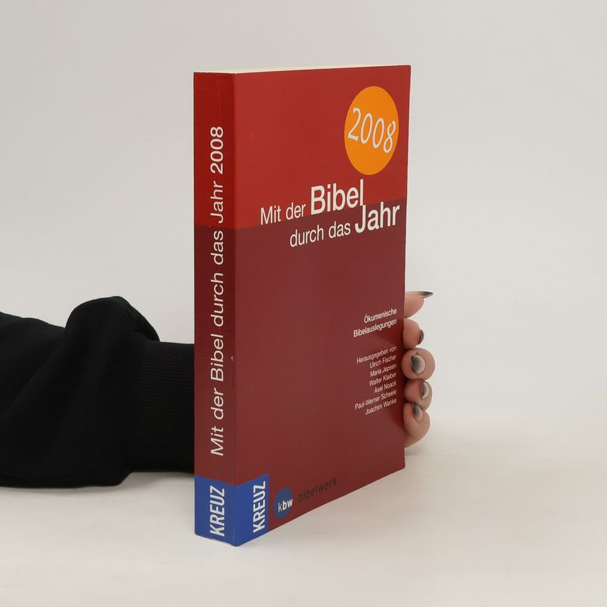 Autorenkollektiv Mit der Bibel durch das Jahr 2008