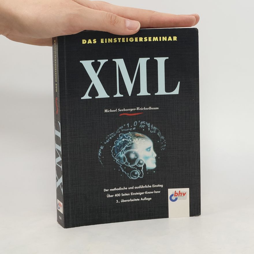 Michael Seeboerger Weichselbaum Das Einsteigerseminar XML