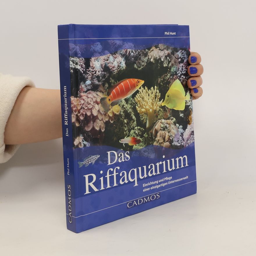 Phil Hunt Das Riffaquarium