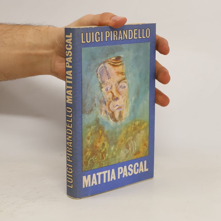 Luigi Pirandello Mattia Pascal