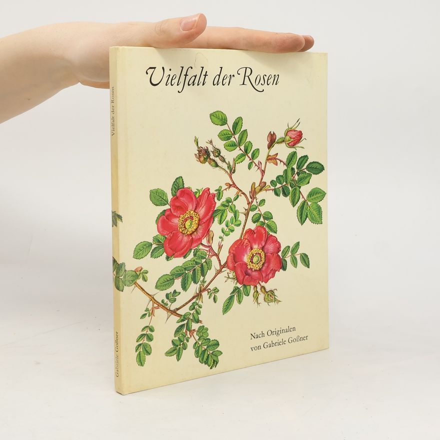 Grabriele Großner Vielfalt der Rosen