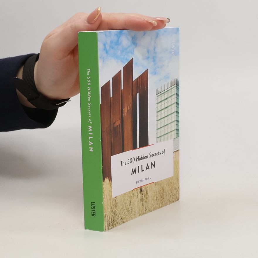 Silvia Frau The 500 Hidden Secrets of Milan