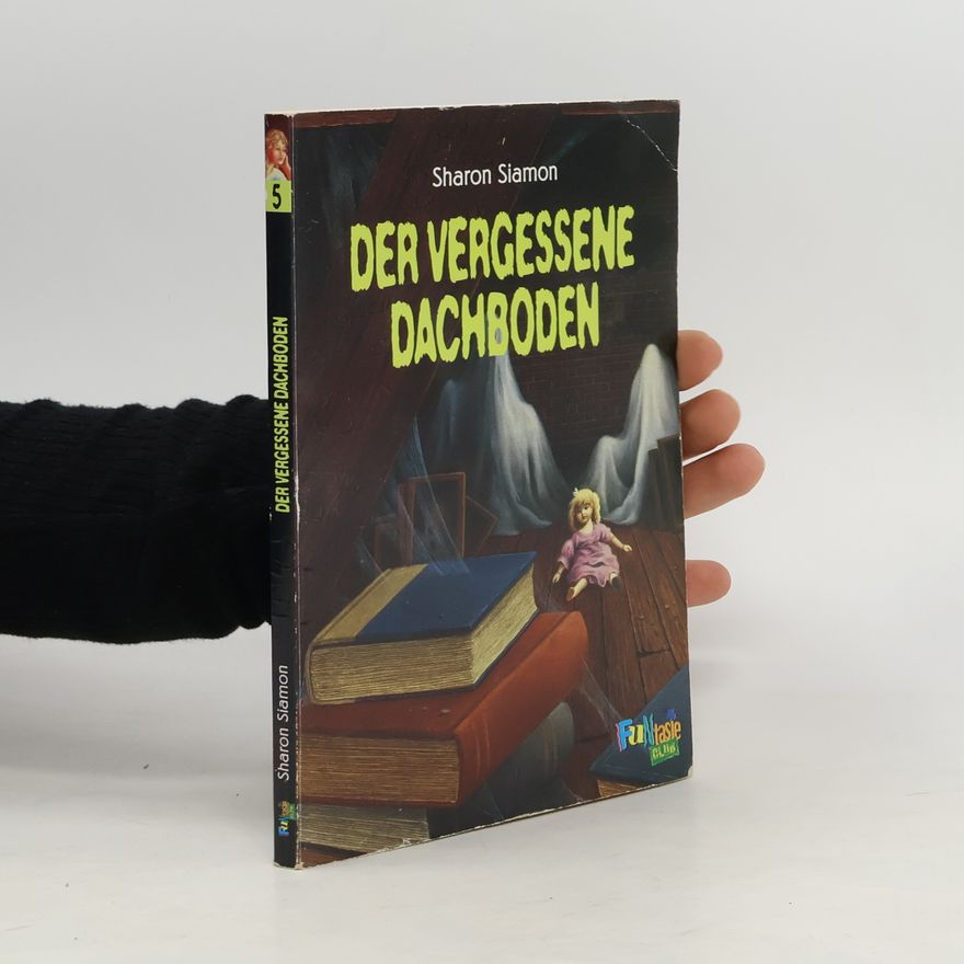 Sharon Siamon Der vergessene Dachboden