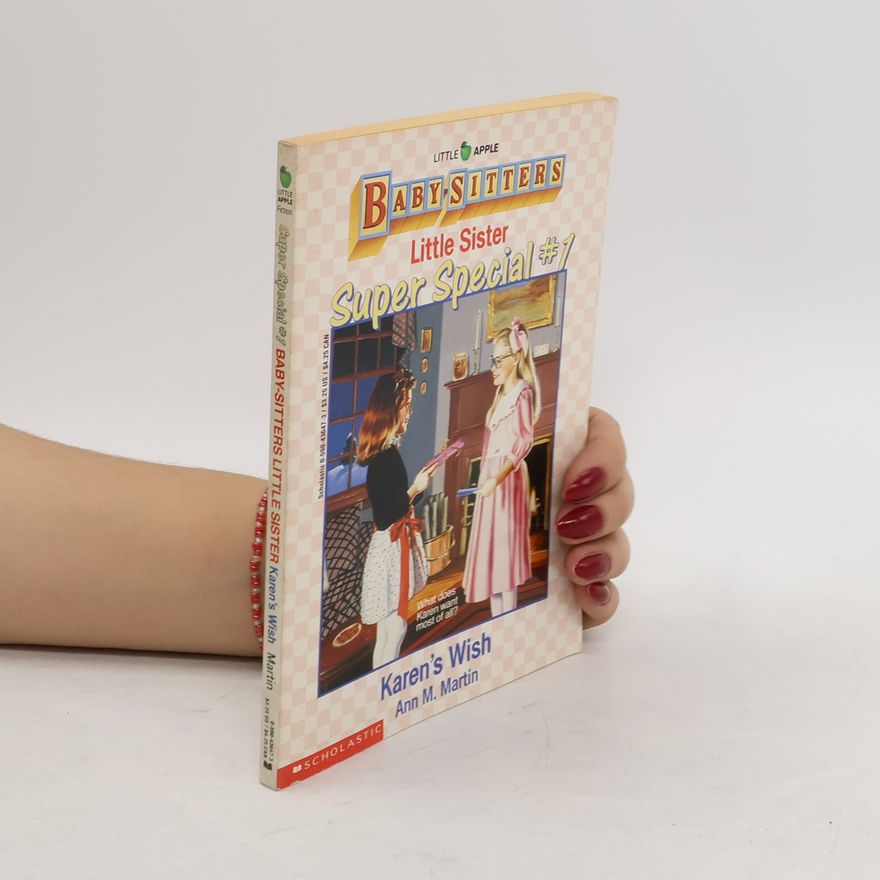 Ann M. Martin Super Special 1. Baby-Sitters Little Sister. Karen's Wish