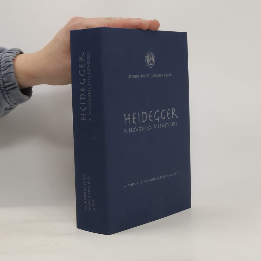 Vladimír Leško Heidegger a novoveká metafyzika