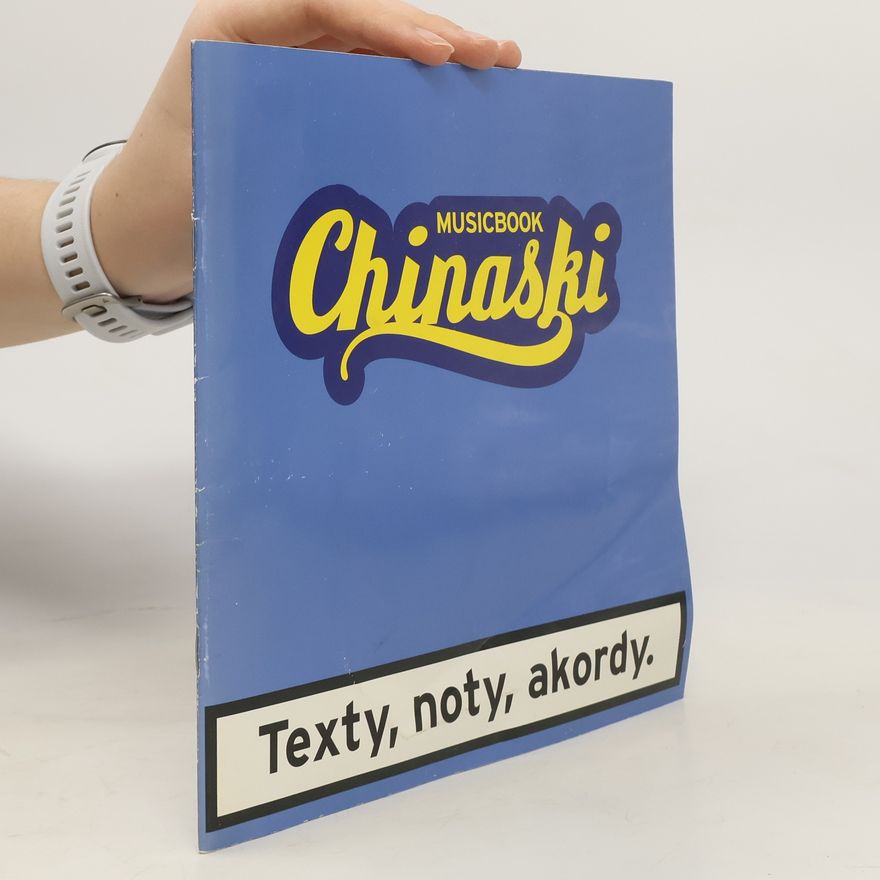 Kolektiv autorů Texty, noty, akordy. Chinaski