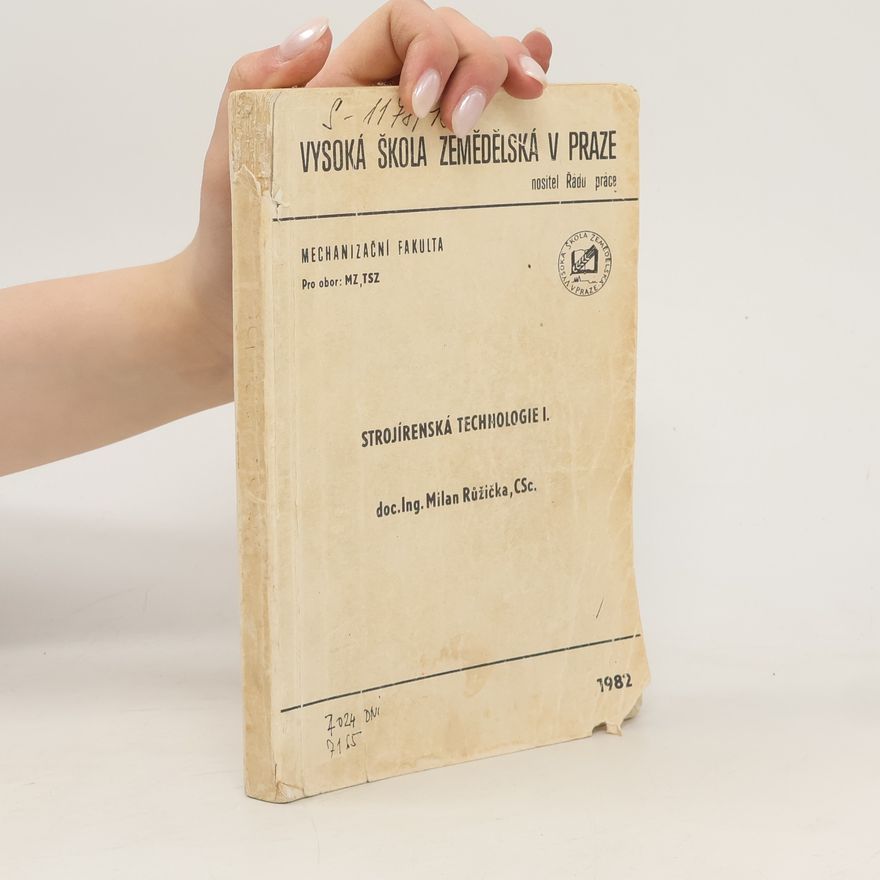 Milan Růžička Strojírenská technologie I.