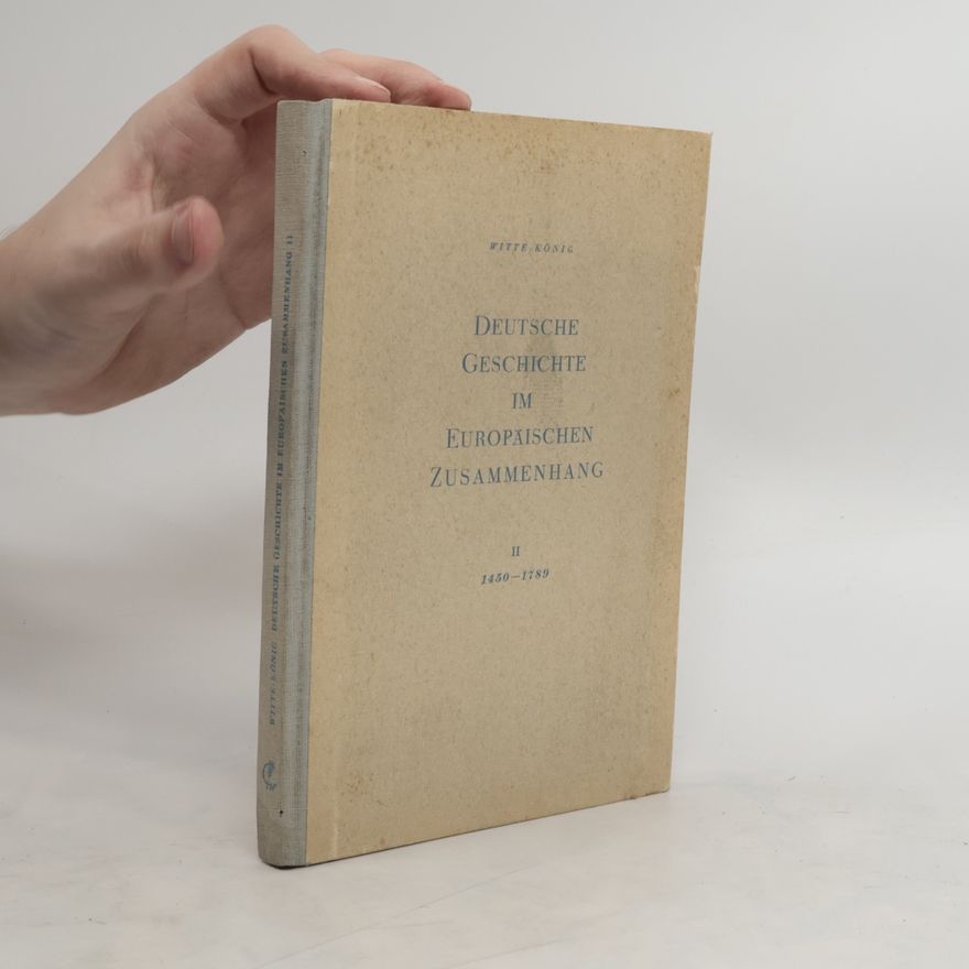 Witte König Deutsche Geschichte im Europäischen Zusammenhang