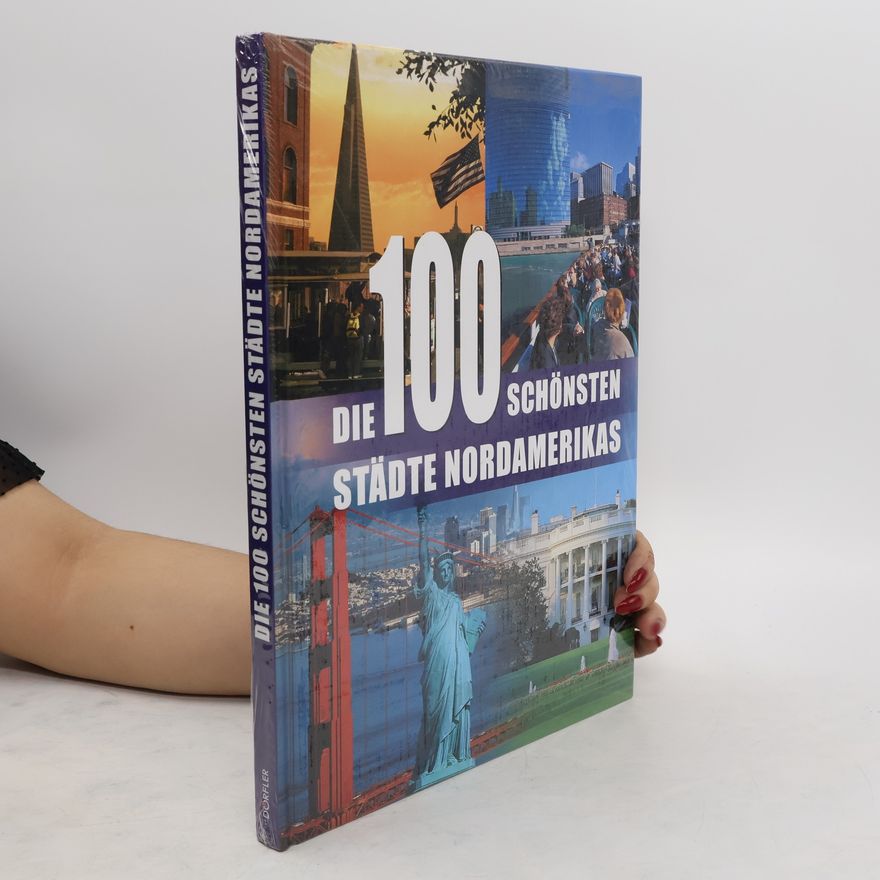 Wolfgang Wehmeyer Die 100 schönsten Städte Nordamerikas