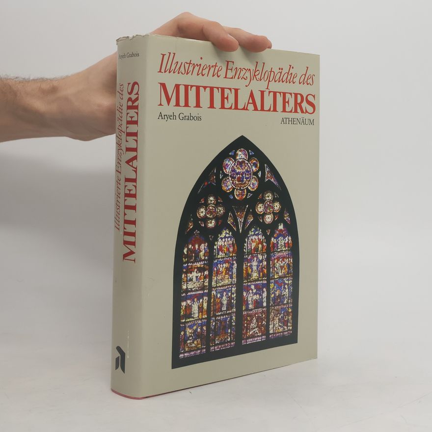 Aryé Grâbôys Illustrierte Enzyklopädie des Mittelalters