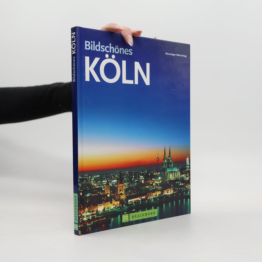 Klaus-Jürgen Vetter Bildschönes Köln
