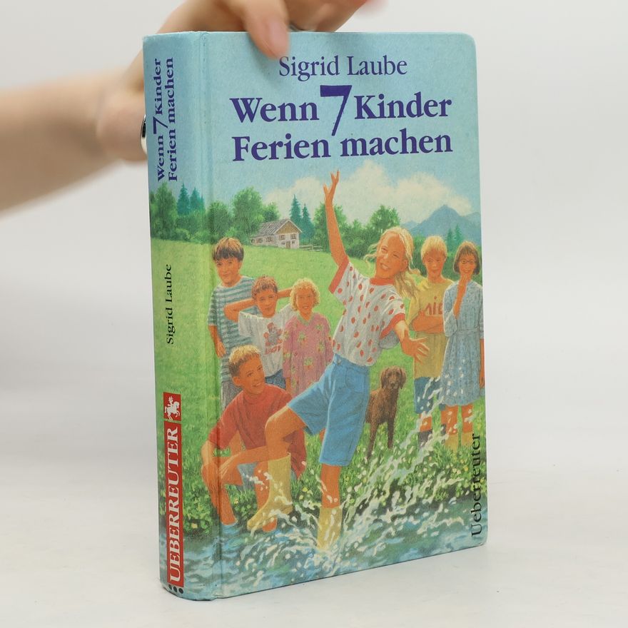 Sigrid Laube Wenn 7 Kinder Ferien machen
