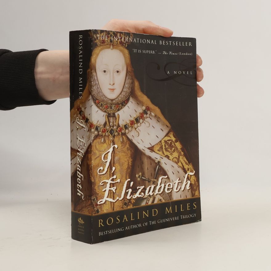Rosalind Miles I, Elizabeth