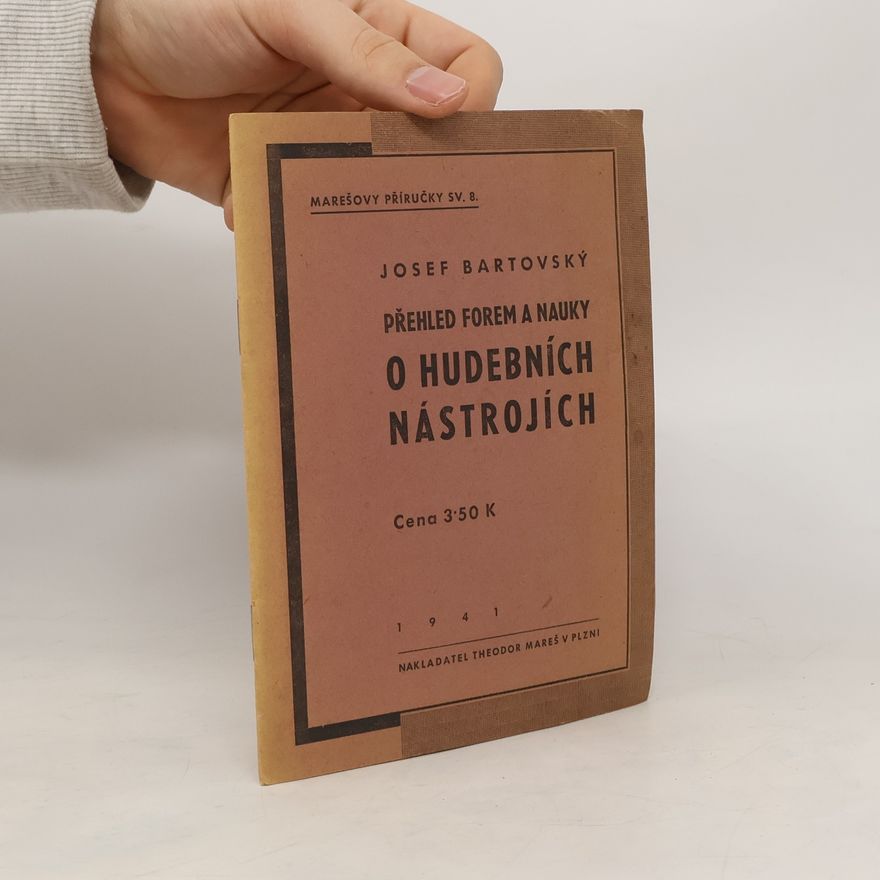 Josef Bartovský Přehled forem a nauky o hudebních nástrojích