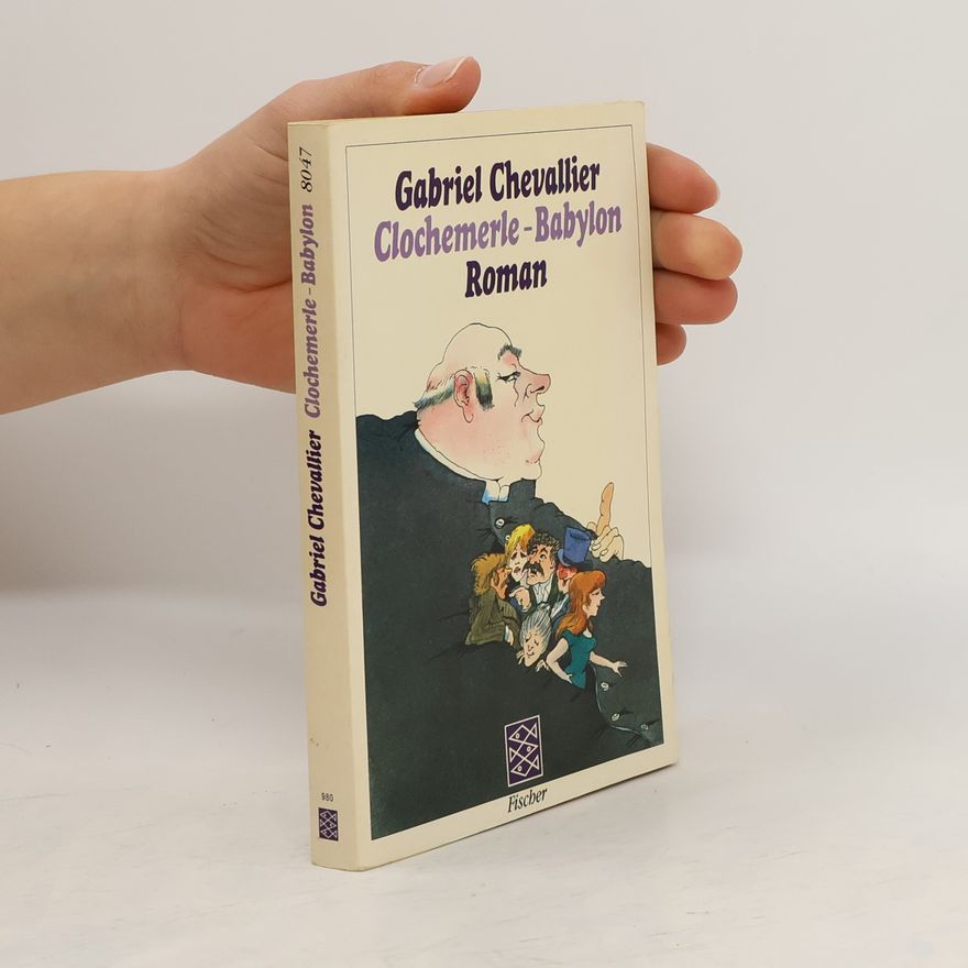 Gabriel Chevallier Clochemerle - Babylon