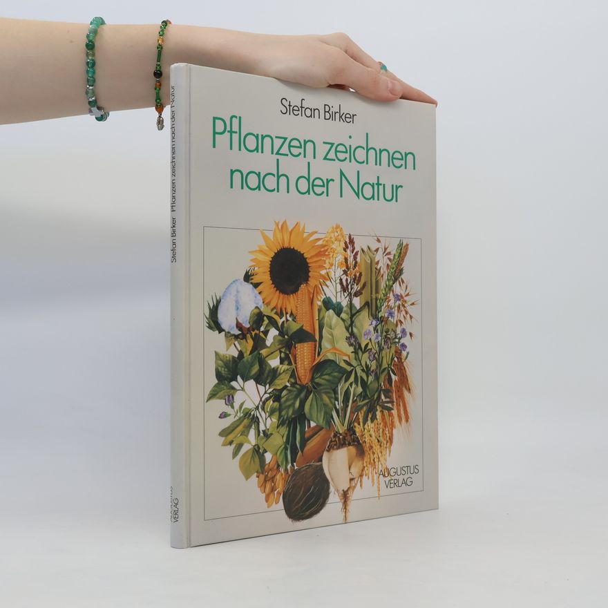 Stefan Birker Pflanzen zeichnen nach der Natur