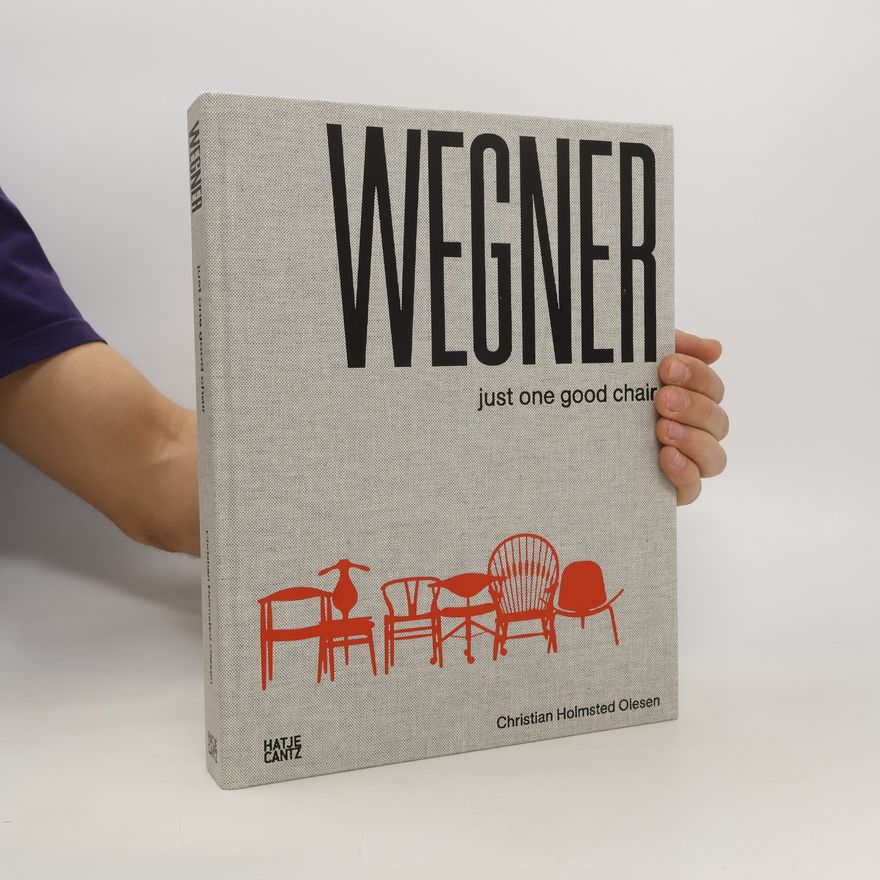 Christian Holmstedt Olesen Wegner - just one good chair