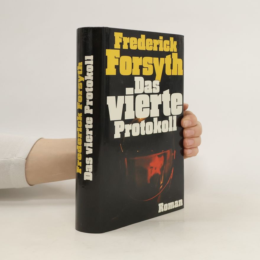 Frederick Forsyth Das vierte Protokoll