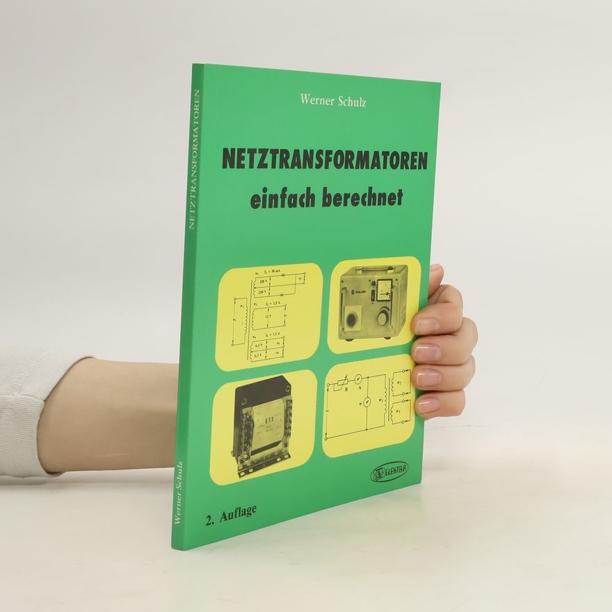 Werner Schulz Netztransformatoren einfach berechnet