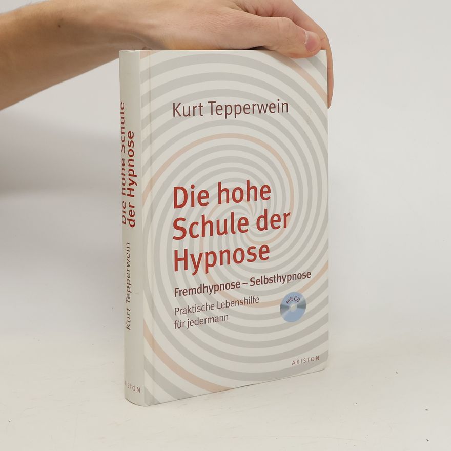 Kurt Tepperwein Die hohe Schule der Hypnose
