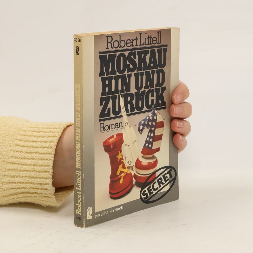 Robert Littell Moskau hin und zurück