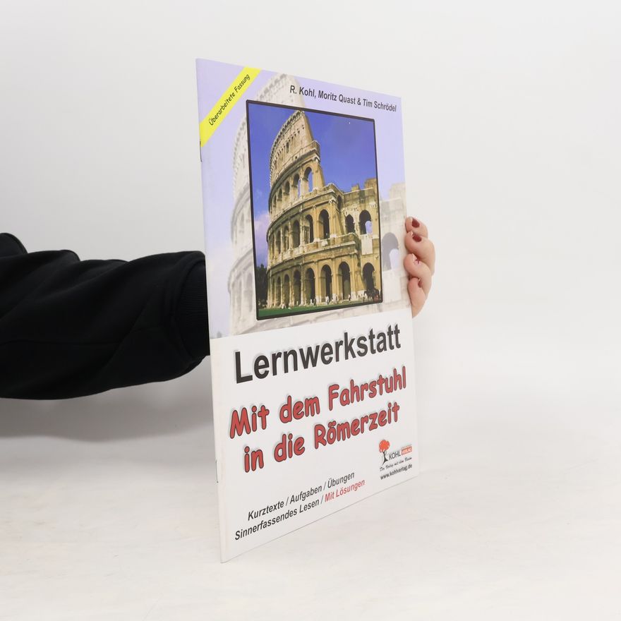 Rüdiger Kohl Lernwerkstatt Mit dem Fahrstuhl in die Römerzeit