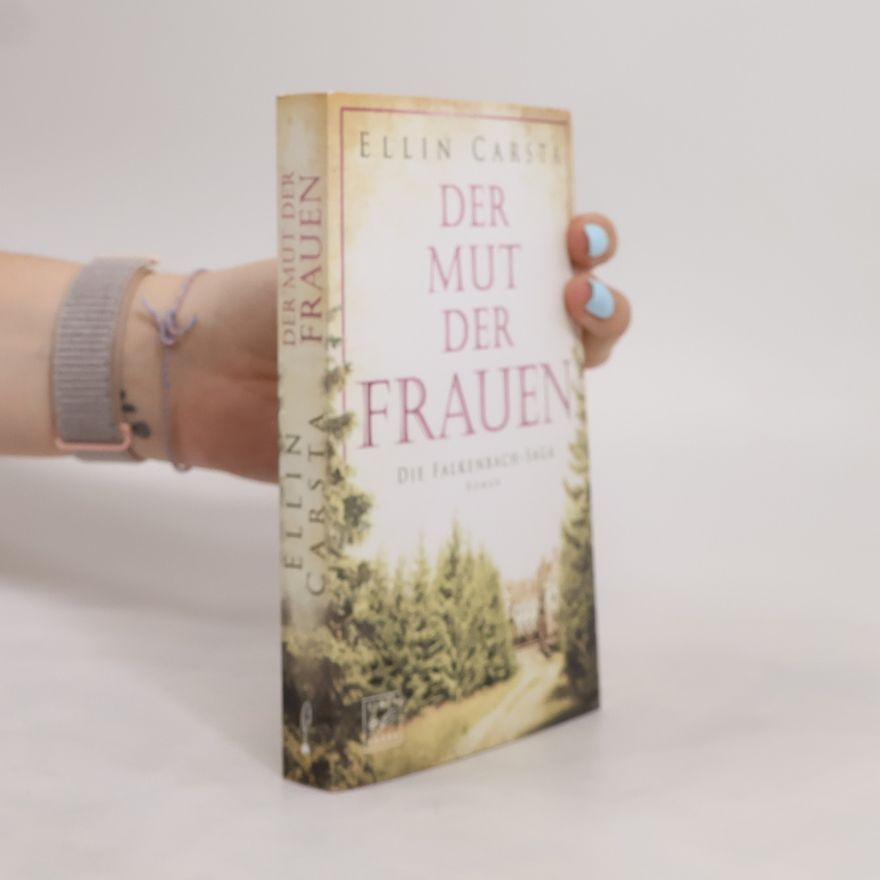 Ellin Carsta Der Mut der Frauen