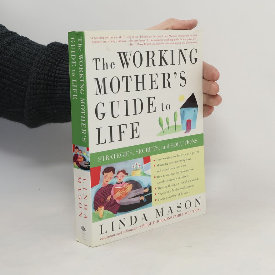 Linda Mason The Working Mother's Guide to Life