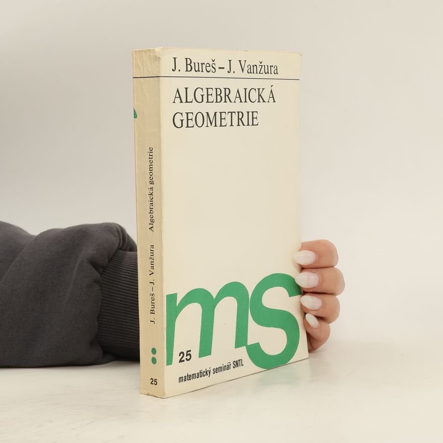 Jarolím Bureš Algebraická geometrie