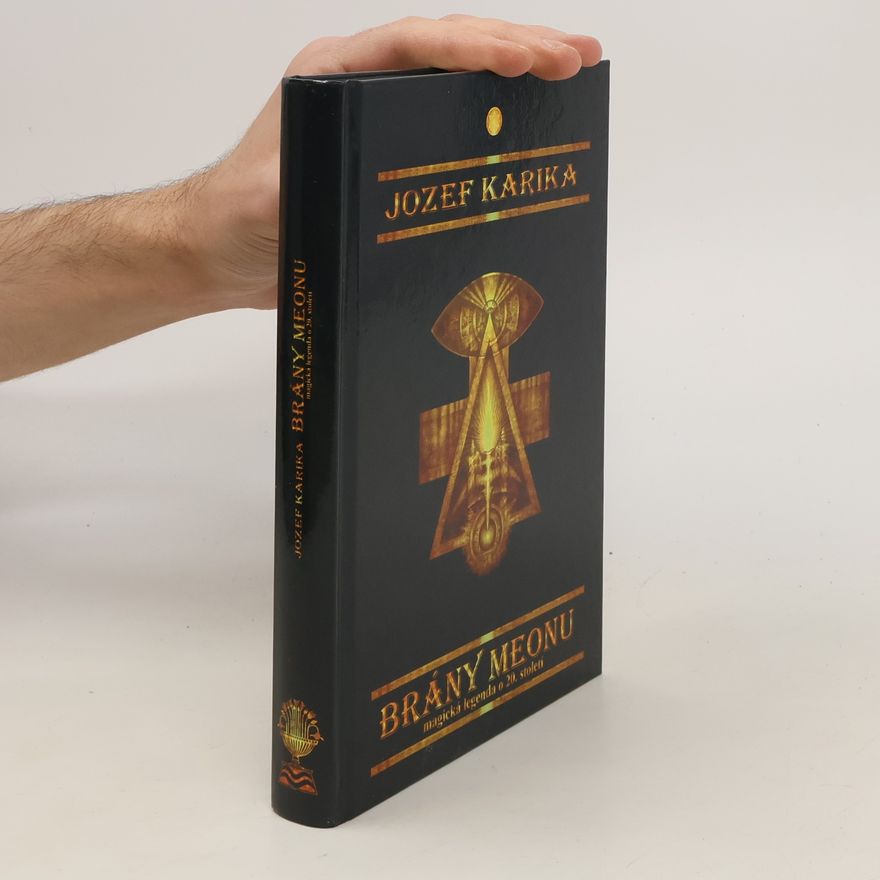 Jozef Karika Brány meonu: magická legenda o 20. století