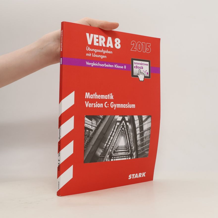 Dieter Gauß VERA 8/2015. Vergleichsarbeiten Klasse 8. Mathematik Version C: Gymnasium