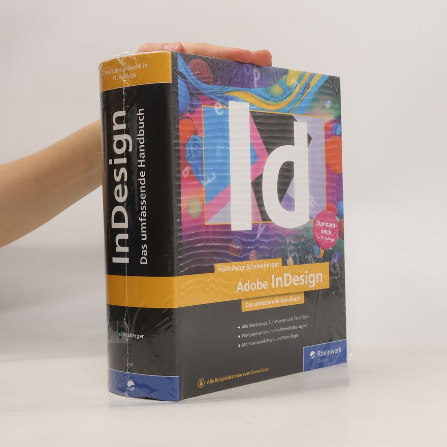 Hans Peter Schneeberger Adobe InDesign. Das umfassende Handbuch