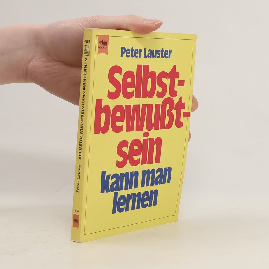 Peter Lauster Selbstbewusstsein kann man lernen